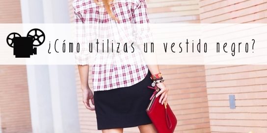 video-vestido-negro-diferentes-looks