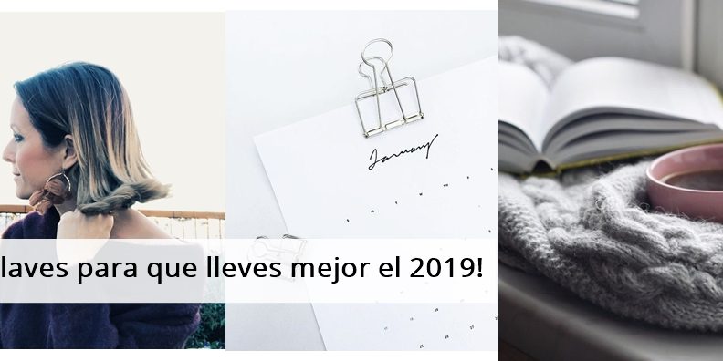 mis-3-claves-para-que-lleves-mejor-el-2019 mis-3-claves-para-que-lleves-mejor-el-2019