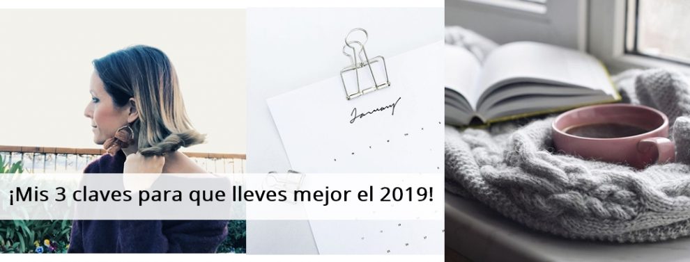mis-3-claves-para-que-lleves-mejor-el-2019